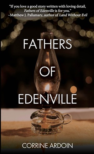 Santa Maria author Corrine Ardoin revisits her rural town roots in her new novel, Fathers of Edenville
